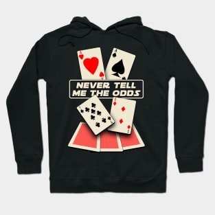 Never Tell me the Odds Hoodie